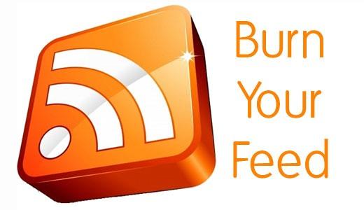 Burn your RSS feed One of the first things you want to do is burn your feed to Feedburner (Google service)