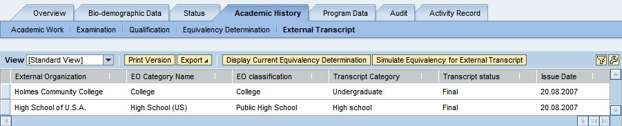 3.3.8.5 External Transcript Fig. 42. External Transcripts As shown in the figure above, this part provides an overview on all the external transcripts of a student.