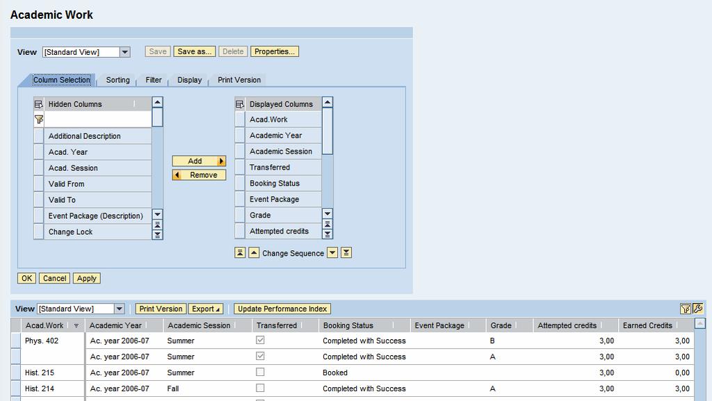 5.2.2.2.2 Example 2: Change Table Layout If you want to change the layout of academic work table (ALV table) in sub-view