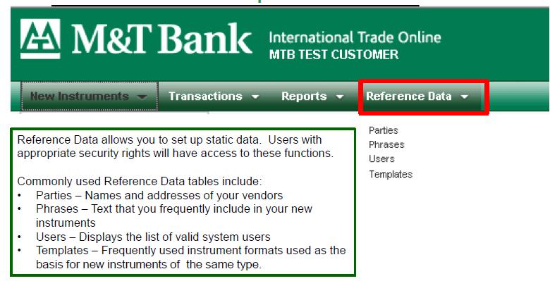 REFERENCE DATA Reference Data Parties Phrases Users Templates Description A party could be a supplier, if you are an importer, or your buyers, if you are an exporter.