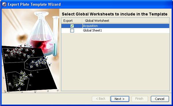 Figure 3-13 Export Plate Template Wizard 2 Select the global worksheet to include in the template. 3 Click Next. 4 Select the template type and enter a name.