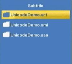Subtitle display External subtitle files: This device supports the subtitle file including the formats of srt, sub, smi, idx+sub, ssa and ass.