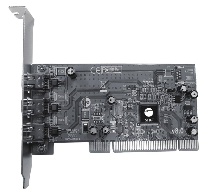 Package Contents FireWire PCI Adapter Quick installation guide Layout 3 FireWire (1394a) connectors Figure 1: Layout Hardware Installation General instructions for installing the card are provided