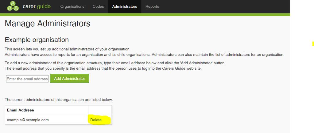 At any time you can delete Administrators, by clicking on the delete link next to their email address 4.