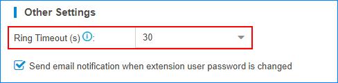 3 - Configure Your Extension Settings 9 1. Go to Extensions Other Settings, change the Ring Timeout value. 2. Click Save and Apply.