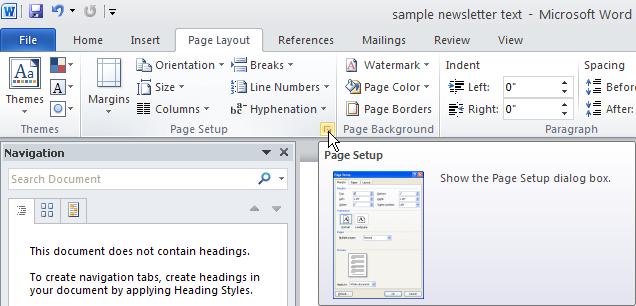 Using the Page Setup Dialog The Page Setup dialog box has three tabs: The Margins tab control the page margins, the page orientation, and how to handle multiple pages (such as mirroring the margins