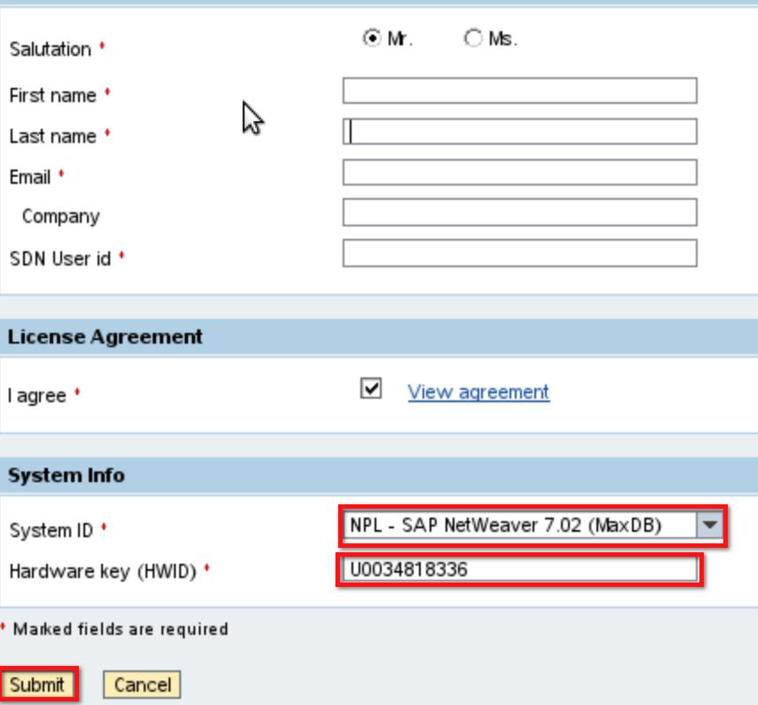 The system ID is NPL SAP NetWeaver 7.02 (MaxDB) and the Hardwarekey is from the SAP license screen. 27.