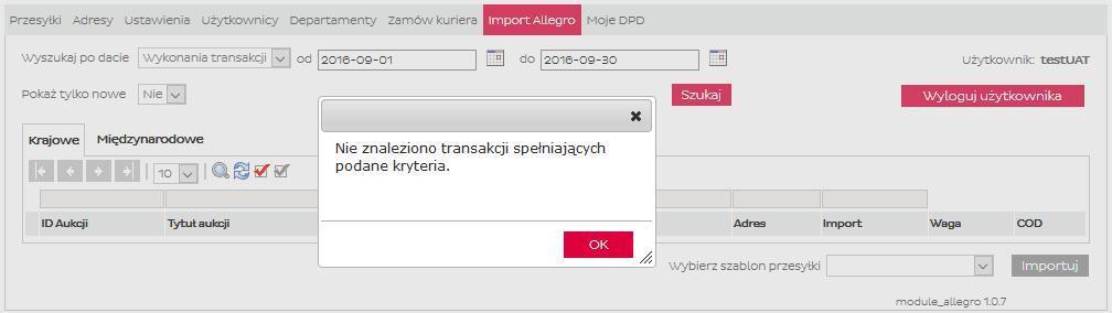 9. Import of Allegro Parcels If the application does not find any data in the specified time interval a message will appear: Please accept the message by clicking #OK, and then change the search