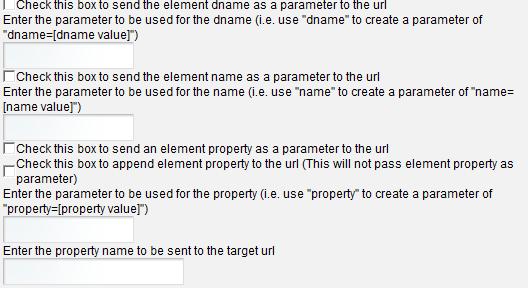 7 (Optional) To set up parameters that are passed by the URL, do the following as necessary: To pass the element DName to the URL, select the Check this box to send the element dname as a parameter