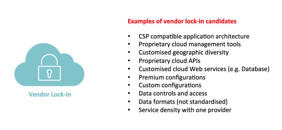 Migration Support, Vendor Lock in & Exit Planning Portability and Lock-in Cloud services that rely heavily on bespoke or unique proprietary components may impact your portability to other providers