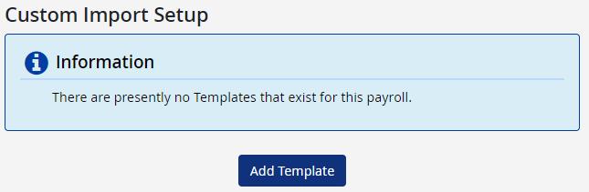 Custom Import Setup The first time you use the Custom Import functionality you will need to create templates for each of the import types you intend to utilize.