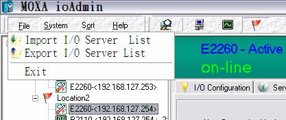 Using ioadmin Menu Items File From the File menu, you can export the list of I/O servers that are currently displayed in the navigation panel. You also can import a list of I/O servers into ioadmin.
