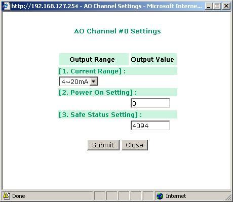 Using the Web Console AO Channels On the AO Channels page, you may configure each AO (analog output) channel by clicking on the channel. The available options are 0-10V, and 4~20 ma.