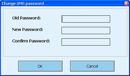 4.2.5 Changing the User Management System Password Click on Change UMS Password to show the Change UMS Password dialog box.