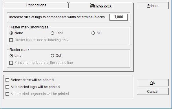 - Specify whether only the selected text or labels (tags) should be printed. By clicking on the tab Strip options you can modify the strip output.