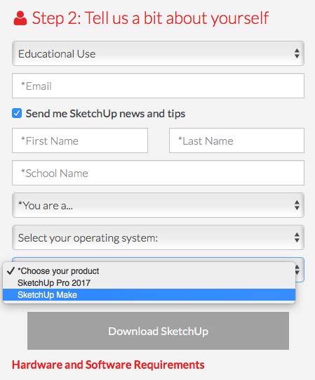 In Step 2, fill in your information and choose your operating system. In the [Choose your product] menu, select SketchUp Make (free of charge).