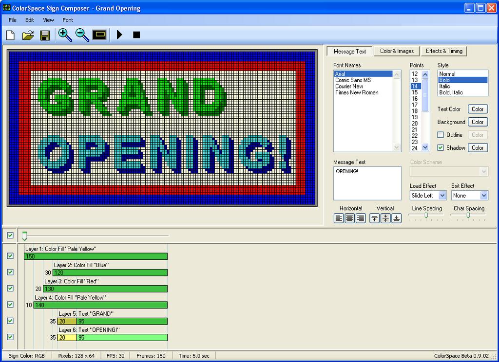 Full-Color Example An RGB Sign Message example is included with beta 0.9.02 which demonstrates the use of multiple Color Fill Layers and Layer Windows to achieve an animated border effect.