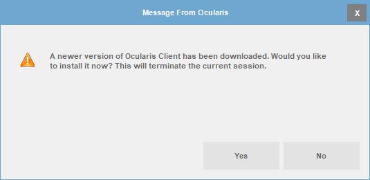 Installation and Login Version Check for Ocularis Client Message 1 Message 2 Select Yes to download the newer version of Ocularis Client.