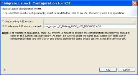 11. Choose the migration method in Select a Fix option. Click Finish. The Migrate Launch Configuration for RSE dialog appears (Figure 10). Figure 10. The Migrate Launch Configuration Dialog.