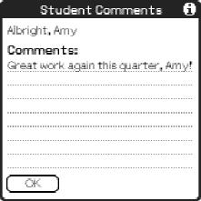 Gradekeeper Palm Application (cont.) To edit a student comment, tap the i button to the right of the student name.