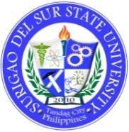 Republic of the Philippines SURIGAO DEL SUR STATE UNIVERSITY Rosario, Tandag, Surigao del Sur Tel. no.: 086-214-2744 E-mail: sdssu_bac@yahoo.