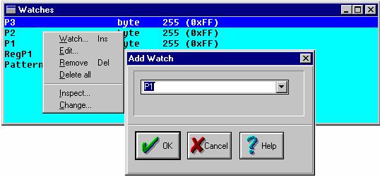 FIGURE 4.5: Adding Watches 4.8. Changing Watches 1. If you want to change the Port value, invoke the Local menu again and select the Change command.