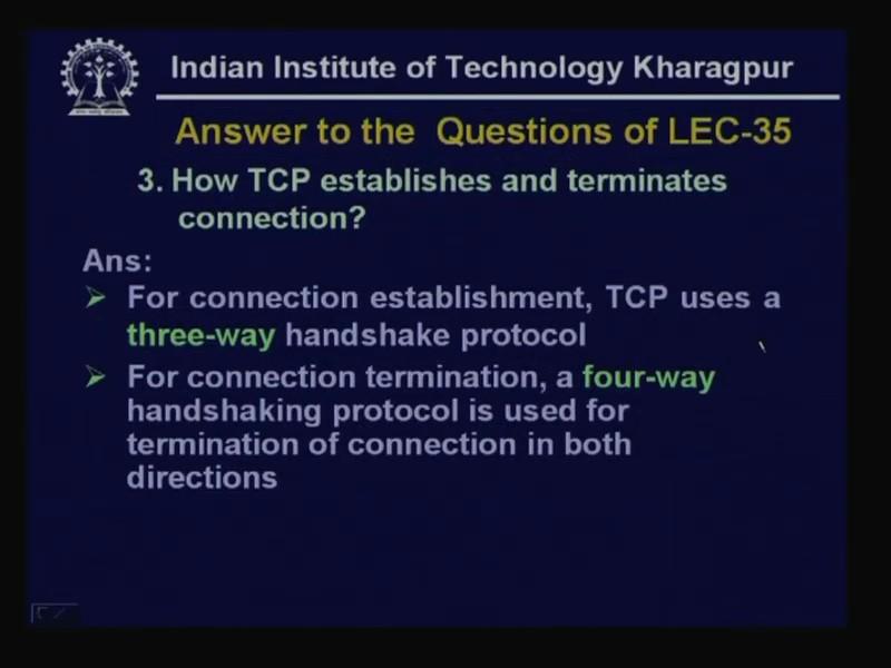 (Refer Slide Time: 56:34) 3) How TCP establishes and terminates connection?