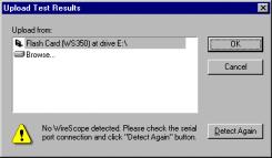 It then lets you select the source of test data: If a tester is not detected at a serial port, a warning will be displayed as follows: If no test unit is detected at the serial port, a warning will