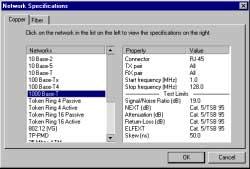 Viewing network specifications The network specifications are used to perform the Certify Network pass/fail evaluation of the measured