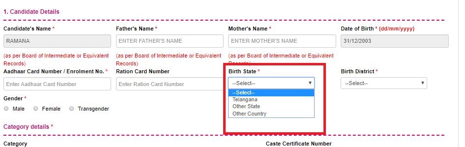 Birth District: Similarly, the Candidate has to select the Birth District from the drop down with district names of Telanganah only if the chosen Birth State in the previous item is Telangana.