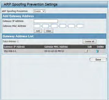 ARP Spoofing Prevention The ARP Spoofing Prevention feature allows users to add IP/MAC address mapping to prevent ARP spoofing attacks.