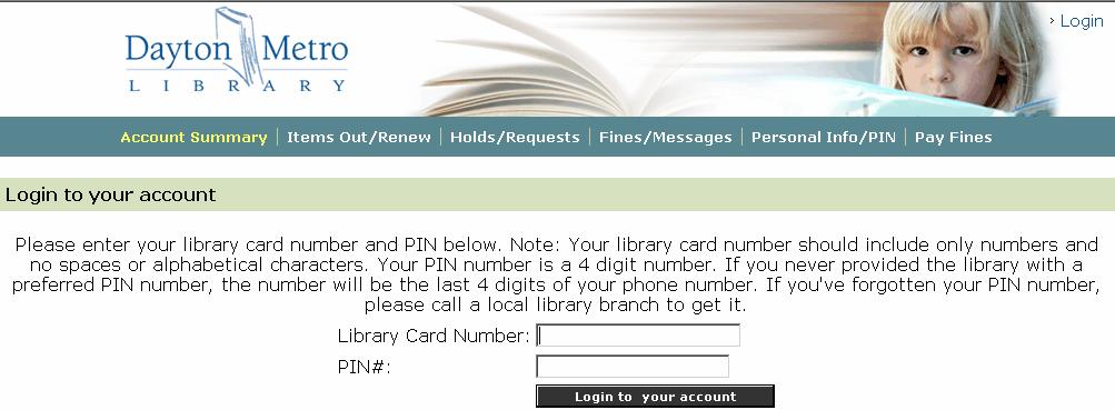 2 On the next screen you will be prompted to enter your library card number as well as your PIN. (PIN is short for Personal Identification Number.