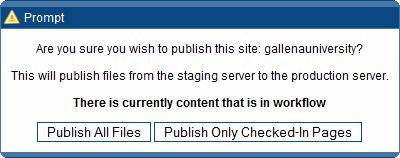 Publish Site Level-10 users have the ability to publish an entire site.