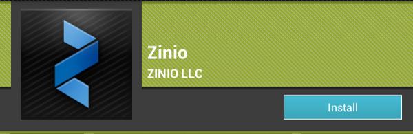 (The permission window just lists which components the application will use while running on your device) 6. You will now have a Zinio icon on your device.