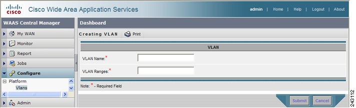 Step 2 In the taskbar, click the Create New Vlan icon. The Creating Vlan window appears. (See Figure 4-9.