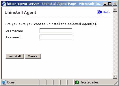 Managing Core Protection for Virtual Machines 3. Click Install > Uninstall Agent. FIGURE 4-15. Uninstall Agent screen 4. Enter the user name and password.