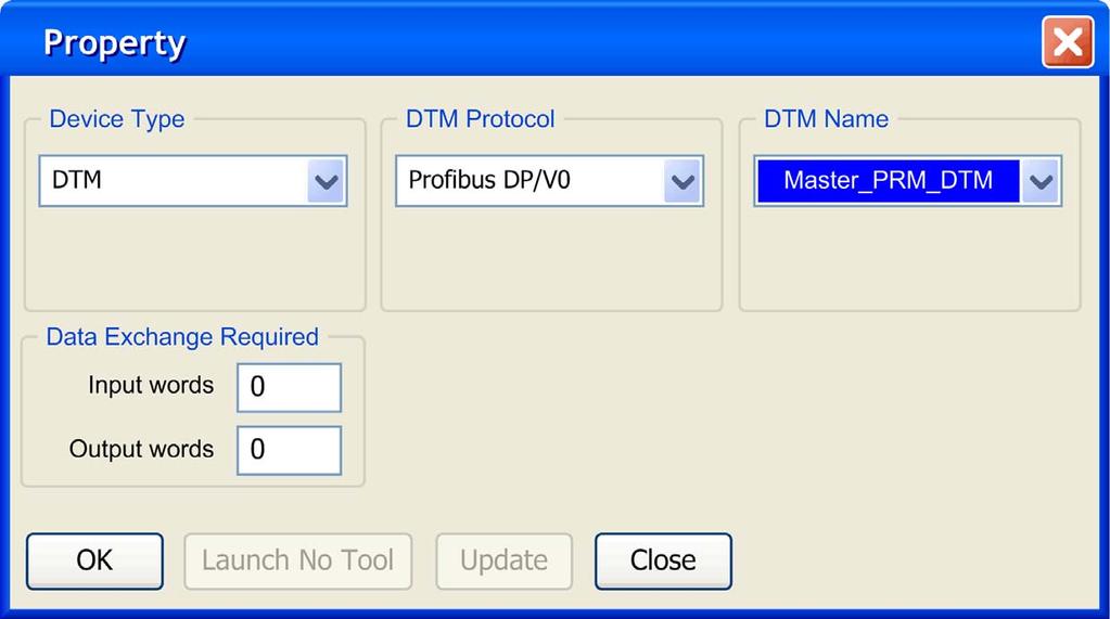 Software Configuration Parameters Property Box for a PRM Master DTM This Property box allows you to choose the type and protocol for a PRM Master DTM: The following illustration is the Property box