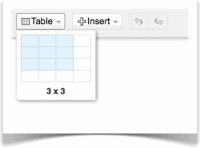 Table improvements Drag to Insert Tables Inserting tables is now easier and truly "WYSIWYG" with this new feature.