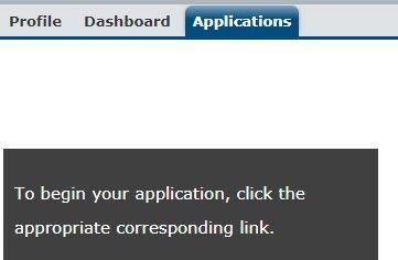 COMPLETEING AN APPLICATION Upon logging in you will see a screen with three tabs in the upper left-hand corner. The Dashboard tab will be automatically selected.