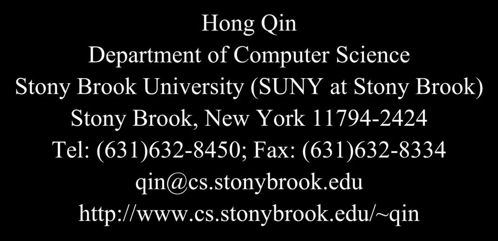CSE528 Computer Graphics: Theory, Algorithms, and Applications Hong Qin Stony Brook University (SUNY at Stony Brook)