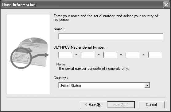 When the user information window is displayed, type in [Name] and [OLYMPUS Master Serial Number]. Then, select your resident country and click [Next].