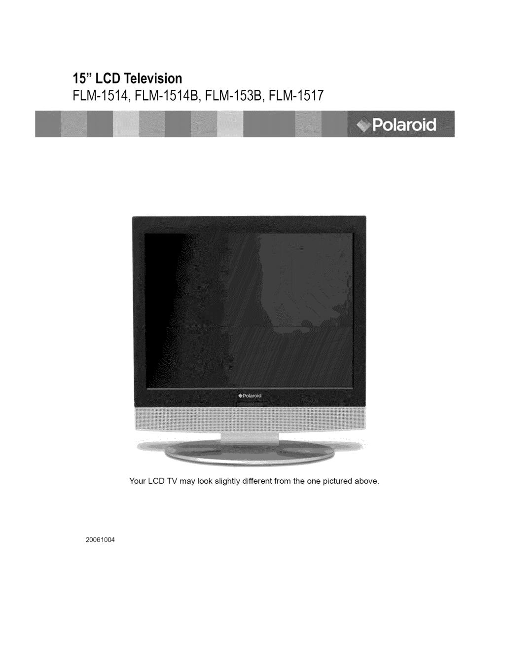 15" LCB Television FLM-1514,FLM-1514B,FLM-153B,FLM-1517 Your LCD
