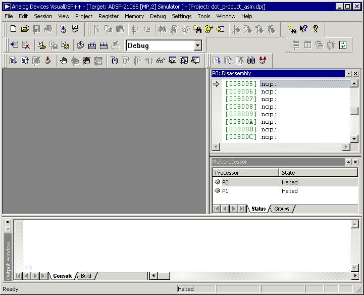 Tutorial Figure 3-37. VisualDSP++ Windows: After Creating a Multiprocessor Session 6. Take a moment to examine the session windows.