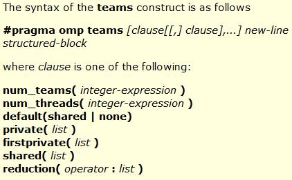 Teams Construct (2/2) A teams construct must be contained within a target construct, which must not contain any statements or directives outside of the