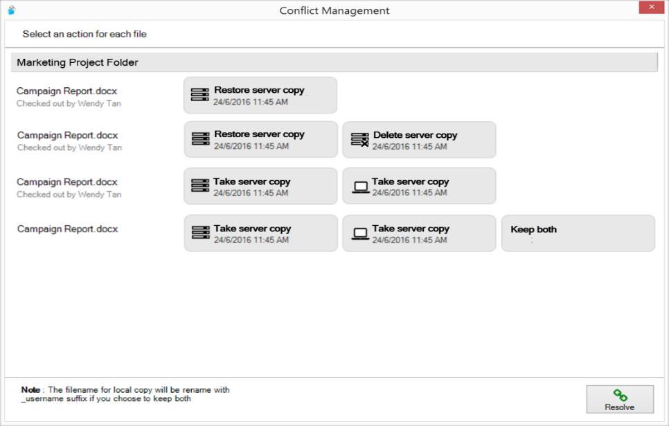 Select Conflict management 3. Select action: Take server copy Server copy will replace current local file. Take local copy Server copy be replaced by current local file.