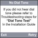 Inability to hear dial tone can be caused by a number of issues.