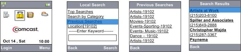 Previous Searches This feature allows you to view the previous searches for the business listings depending on the specified location Choose the Yellow Pages icon using left or right Navigation Key