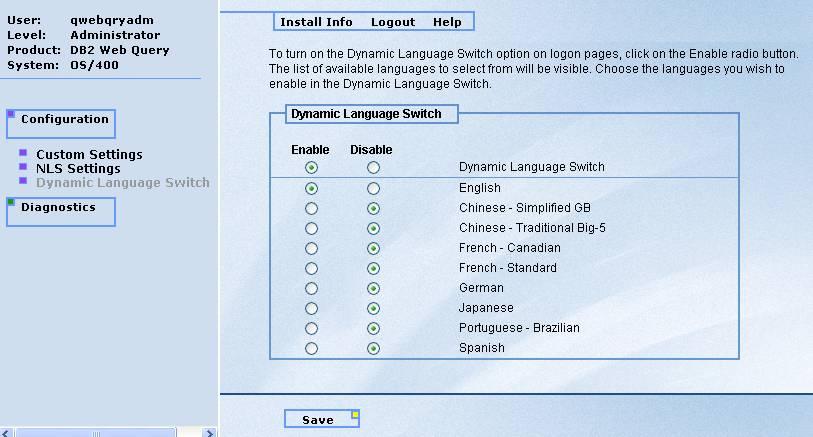 Step 3 Enable the languages for the drop-down list Click on Dynamic Language Switch, this will enable the drop down language list in the logon page.