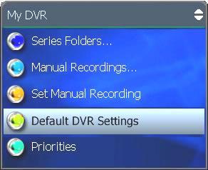 Select Default DVR Settings Use this option to pre-set your recording preferences for different types of programs such as series, movies, and sports.