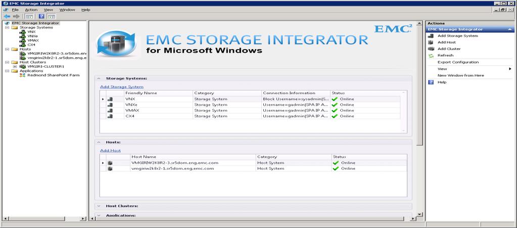 EMC Storage Integrator (ESI) Storage Provisioning for Windows Servers Application aware Storage Provisioning SharePoint Support Windows